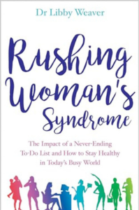 Rushing Woman's Syndrome
