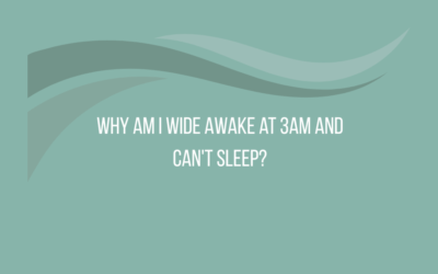 Why Am I Wide Awake at 3am and Can’t Sleep?